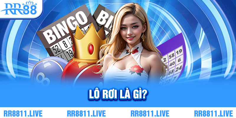 Lô rơi là gì?